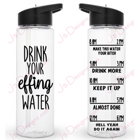 Drink your Effing Water - Water Bottle